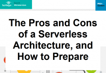 The Pros and Cons of a Serverless Architecture, and How to Prepare TechProspect-The_Pros_and_Cons_of_a_Serverless_Architecture,_and_How_to_Prepare