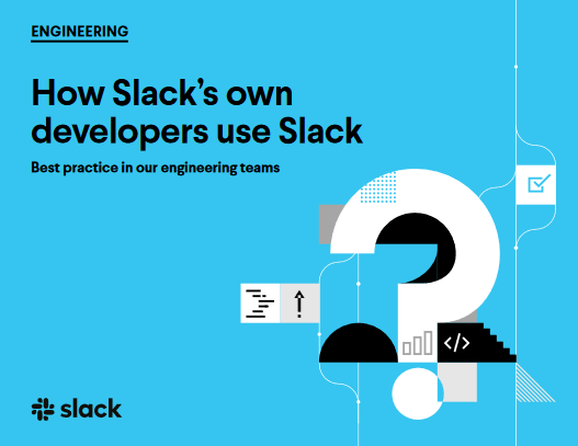 How Slack’s own developers use Slack