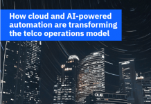 How Cloud and AI-Powered Automation are Transforming The Telco Operations Model