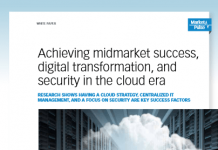 Achieving Midmarket Success, Digital Transformation, and Security In the Cloud Era
