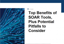 Top Benefits of SOAR Tools Plus Potential Pitfalls to Consider