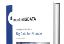 insideBIGDATA Guide to Big Data for Finance insideBIGDATA Guide to Big Data for Finance