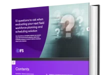 10 Questions to Ask When Evaluating Your Next Field Workforce Planning and Scheduling Solution 10 Questions to Ask When Evaluating Your Next Field Workforce Planning and Scheduling Solution
