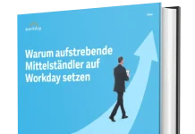 Warum aufstrebende Mittelständler auf Workday setzen Warum aufstrebende Mittelständler auf Workday setzen