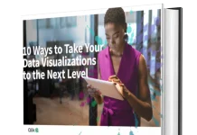10 Ways to Take Your Data Visualizations to the Next Level 10 Ways to Take Your Data Visualizations to the Next Level