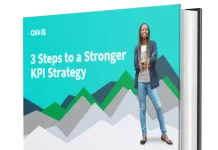 3 Steps to a Stronger KPI Strategy 3 Steps to a Stronger KPI Strategy