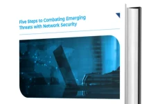 Five Steps to Combating Emerging Threats with Network Security Five Steps to Combating Emerging Threats with Network Security