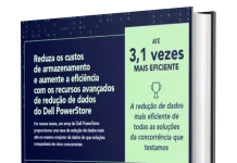 Reduza os custos de armazenamento e aumente a eficiência com os recursos avançados de redução de dados do Dell PowerStore Reduza os custos de armazenamento e aumente a eficiência com os recursos avançados de redução de dados do Dell PowerStore