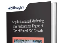 Acquisition Email Marketing: The Performance Engine of Top-of-Funnel B2C Growth Acquisition Email Marketing The Performance Engine of Top-of-Funnel B2C Growth